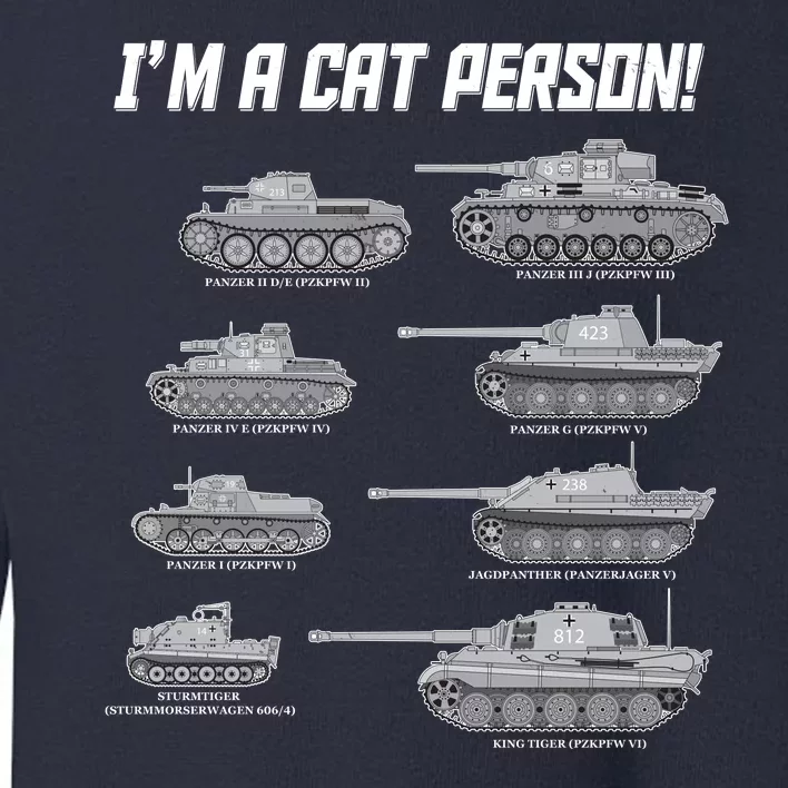 I'm A Cat Person WWII German Tanks Toddler Sweatshirt