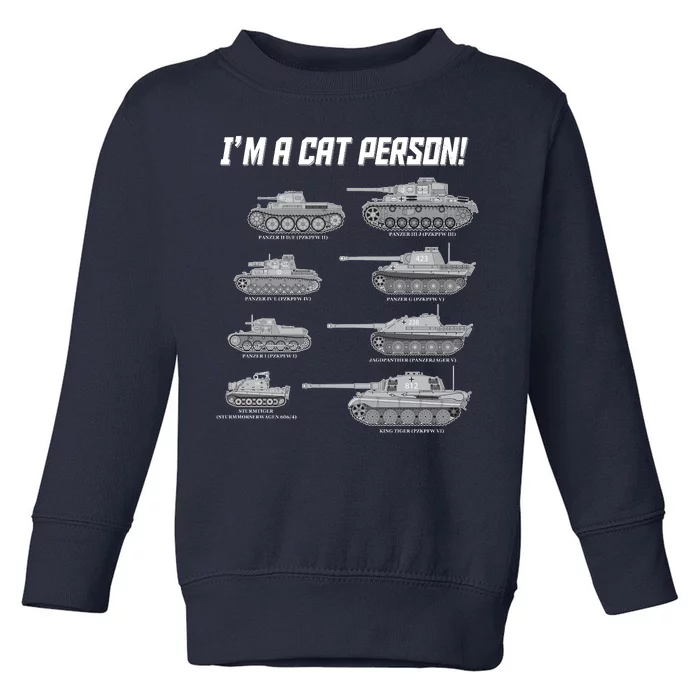 I'm A Cat Person WWII German Tanks Toddler Sweatshirt