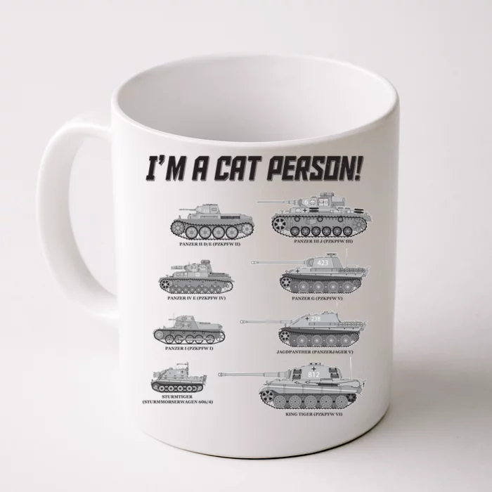 I'm A Cat Person WWII German Tanks Front & Back Coffee Mug