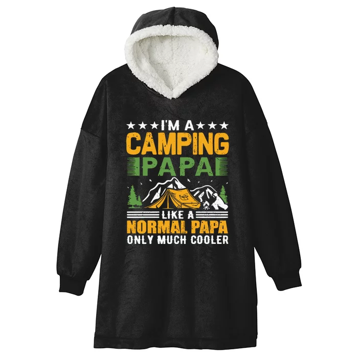 I´m A Camping Papa Like A Normal Papa Only Much Cooler Hooded Wearable Blanket