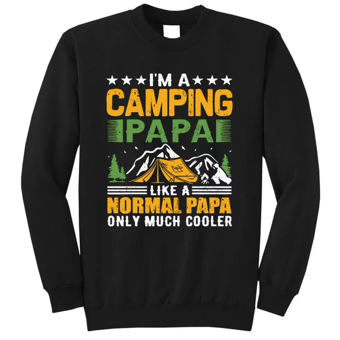 I´m A Camping Papa Like A Normal Papa Only Much Cooler Tall Sweatshirt