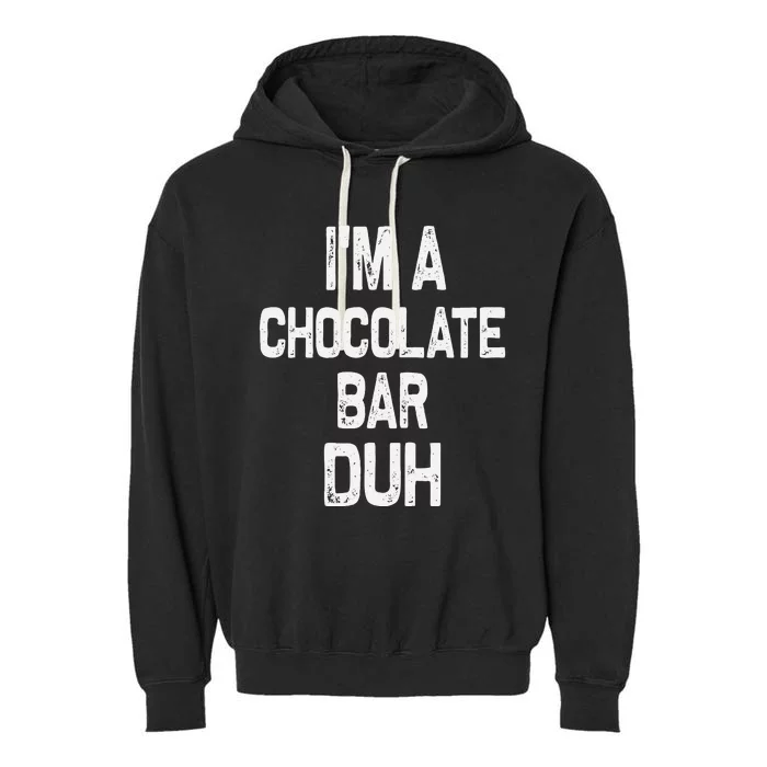 Im A Chocolate Bar Duh Halloween Costume Garment-Dyed Fleece Hoodie