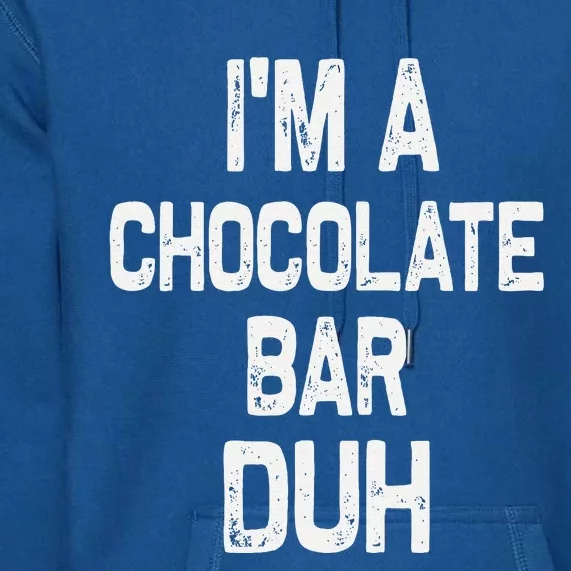 Im A Chocolate Bar Duh Halloween Costume Premium Hoodie