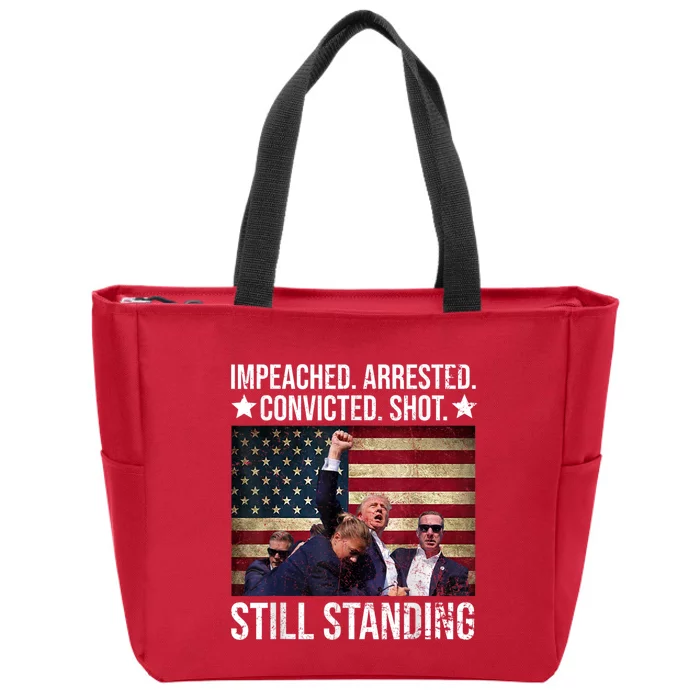 Impeached Arrested Convicted Shot Still Standing Zip Tote Bag