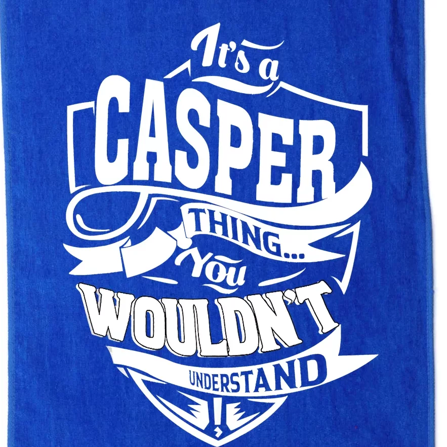 It's A CASPER Thing You Wouldn't Understand Gifts Platinum Collection Golf Towel