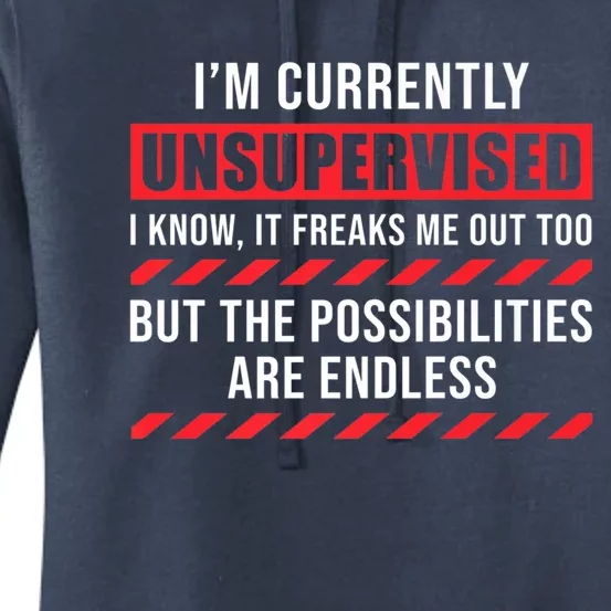 I Am Currently Unsupervised Gift Women's Pullover Hoodie