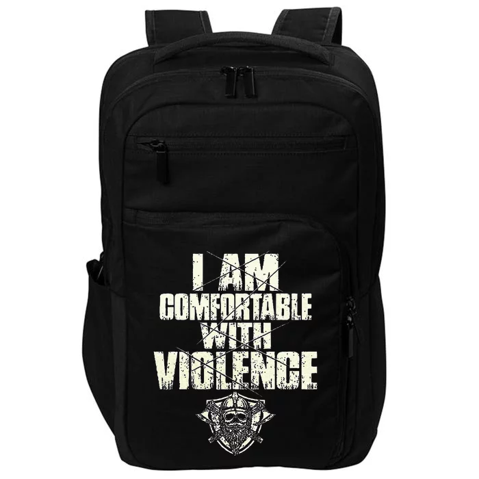 I Am Comfortable With Violence Impact Tech Backpack