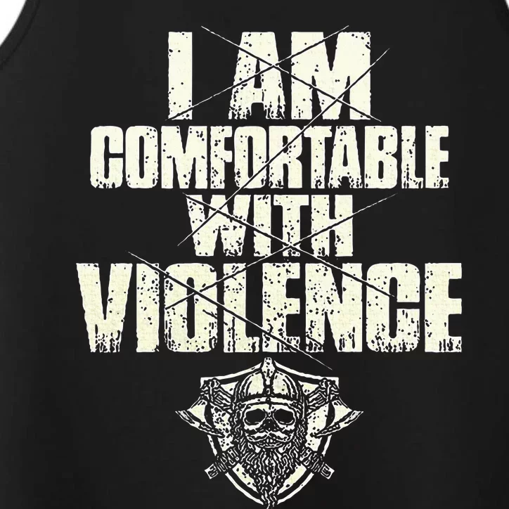 I Am Comfortable With Violence Performance Tank