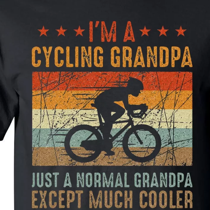 Im A Cycling Grandpa Funny Grandpa Cyclist Gift Tall T-Shirt