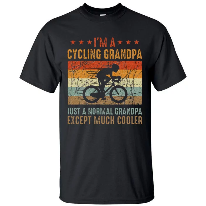 Im A Cycling Grandpa Funny Grandpa Cyclist Gift Tall T-Shirt