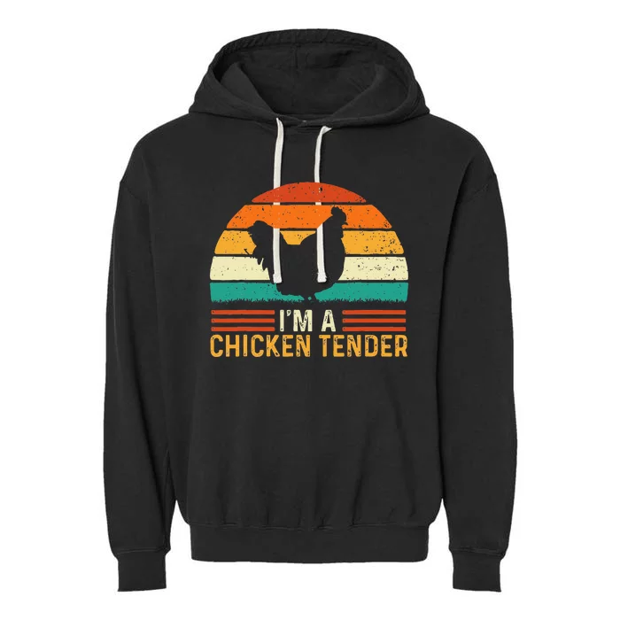 Im A Chicken Tender Retro Vintage Farmer Rancher Chickens Garment-Dyed Fleece Hoodie