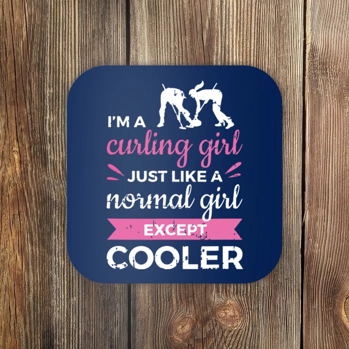 Im A Curling Girl Gift Ice Curling Sport Quote Curling Coaster