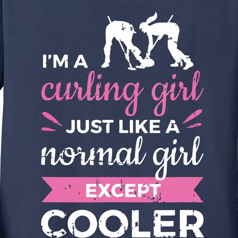 Im A Curling Girl Gift Ice Curling Sport Quote Curling Kids Long Sleeve Shirt