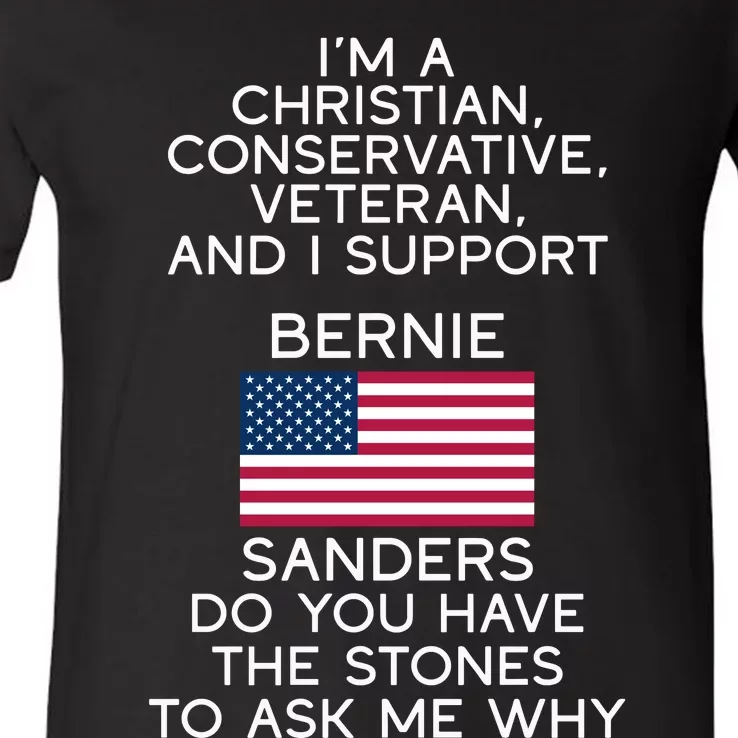 IM A Christian Conservative Veteran And I Support Bernie Sanders Do You Have V-Neck T-Shirt