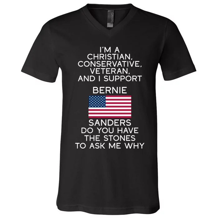 IM A Christian Conservative Veteran And I Support Bernie Sanders Do You Have V-Neck T-Shirt