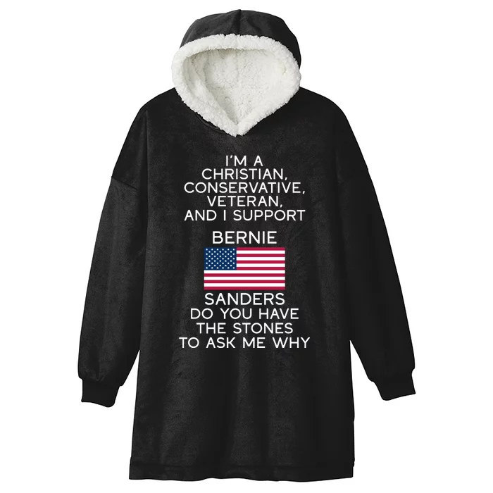 IM A Christian Conservative Veteran And I Support Bernie Sanders Do You Have Hooded Wearable Blanket