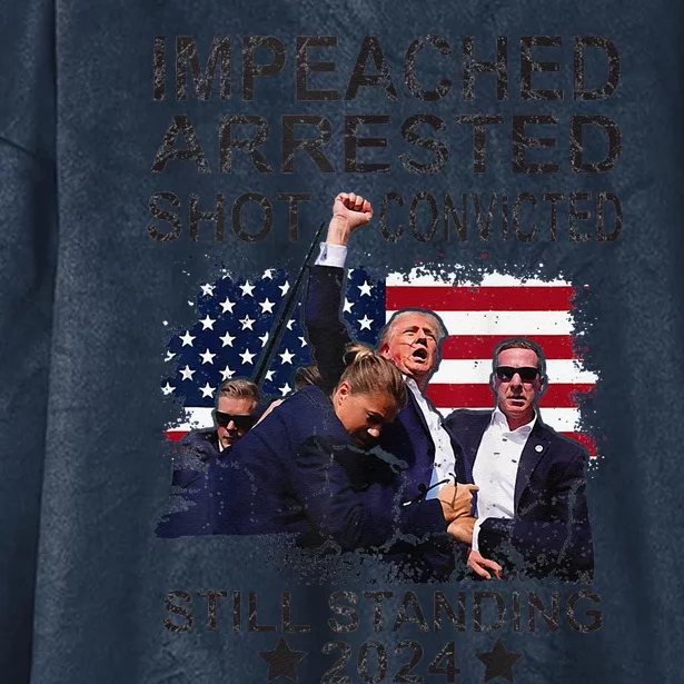 Impeached Arrested Convicted Shot Still Standing Hooded Wearable Blanket