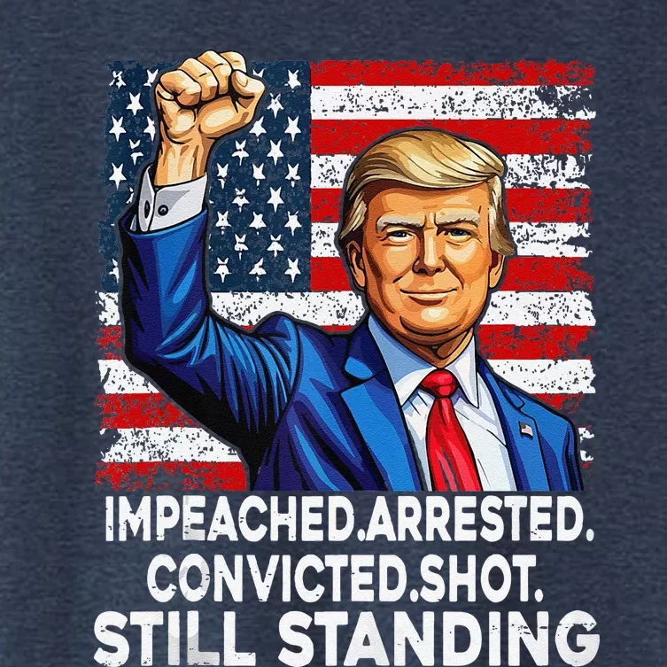 Impeached Arrested Convicted Shot Still Standing President Women's Crop Top Tee