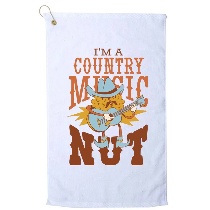 I'm A Country Music Nut Funny Platinum Collection Golf Towel