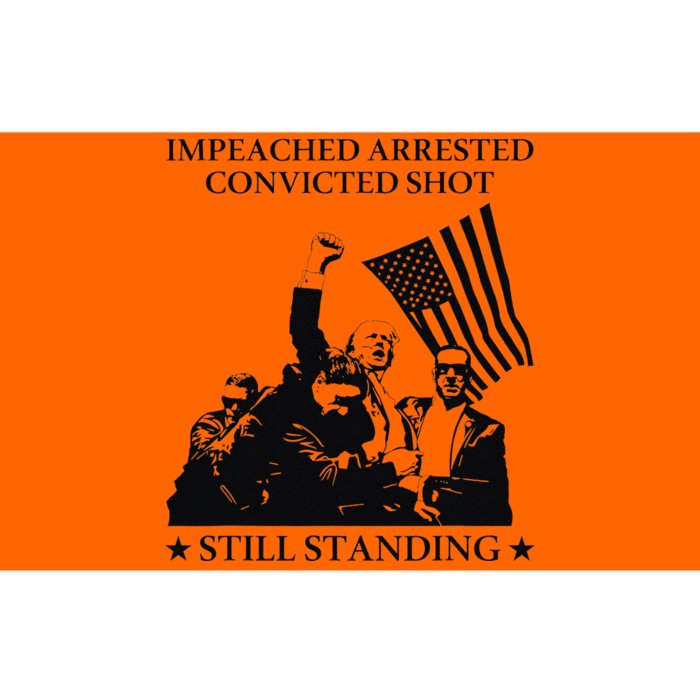 Impeached Arrested Convicted Shot Still Standing Bumper Sticker