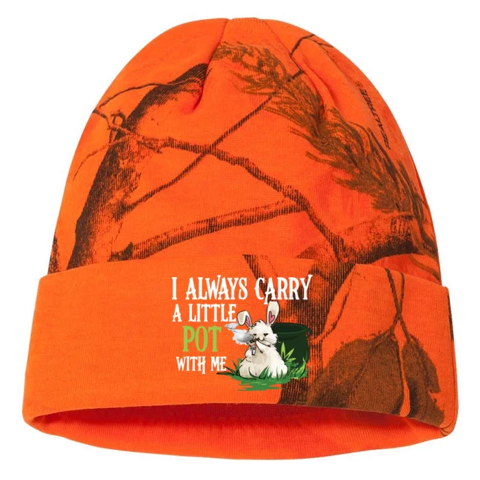 I Always Carry A Little Pot With Me Funny Gift Easter Bunny Weed Gift Kati - 12in Camo Beanie