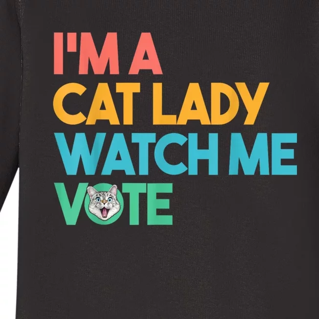 IM A Cat Lady Watch Me Vote Funny President 2024 Election Baby Long Sleeve Bodysuit