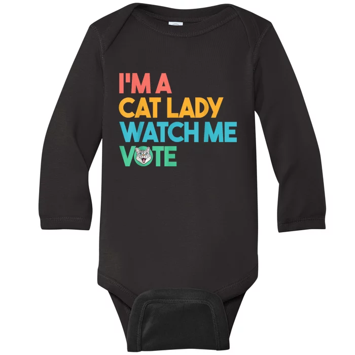 IM A Cat Lady Watch Me Vote Funny President 2024 Election Baby Long Sleeve Bodysuit