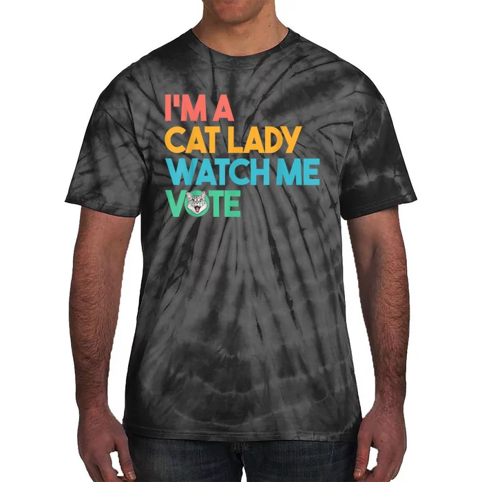 IM A Cat Lady Watch Me Vote Funny President 2024 Election Tie-Dye T-Shirt