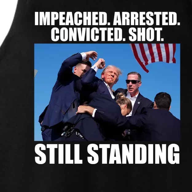 Impeached Arrested Convicted Shot Still Standing Donald Trump Ladies Tri-Blend Wicking Tank