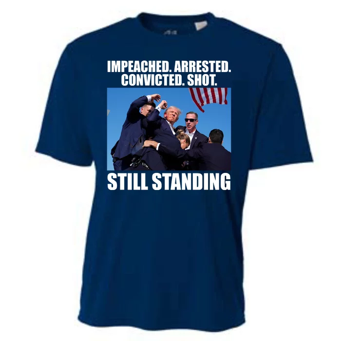 Impeached Arrested Convicted Shot Still Standing Donald Trump Cooling Performance Crew T-Shirt