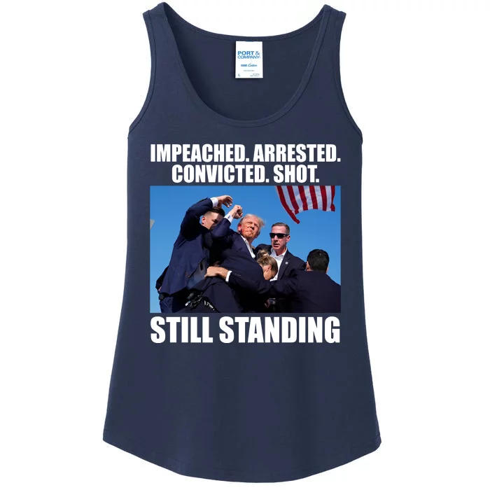 Impeached Arrested Convicted Shot Still Standing Donald Trump Ladies Essential Tank