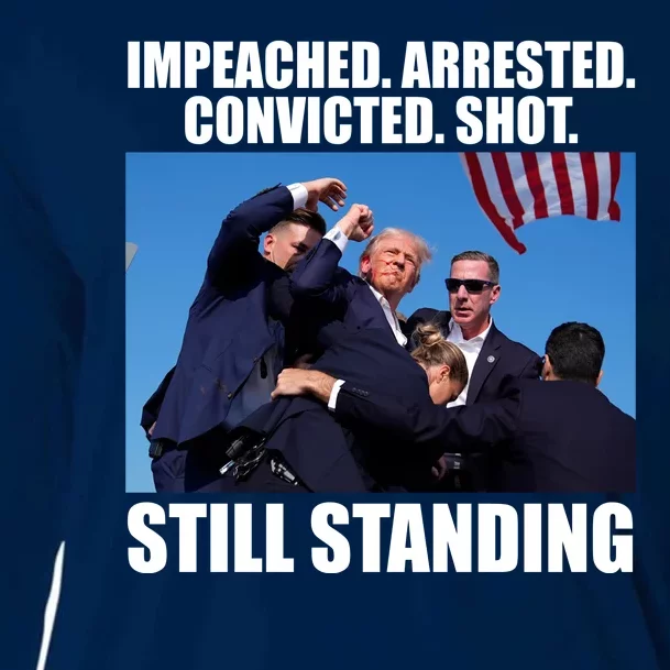 Impeached Arrested Convicted Shot Still Standing Donald Trump Cooling Performance Long Sleeve Crew