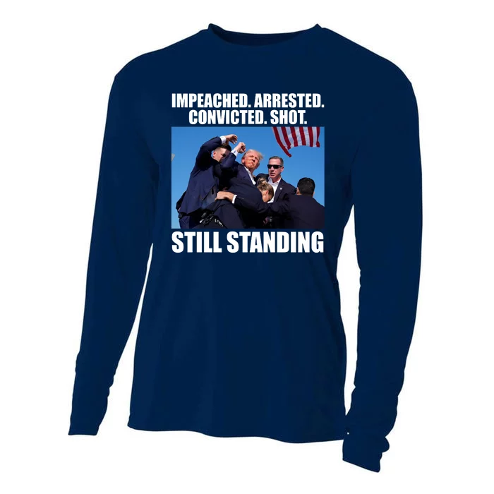 Impeached Arrested Convicted Shot Still Standing Donald Trump Cooling Performance Long Sleeve Crew