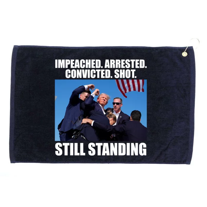 Impeached Arrested Convicted Shot Still Standing Donald Trump Grommeted Golf Towel