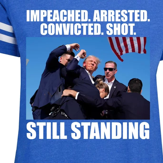 Impeached Arrested Convicted Shot Still Standing Donald Trump Enza Ladies Jersey Football T-Shirt