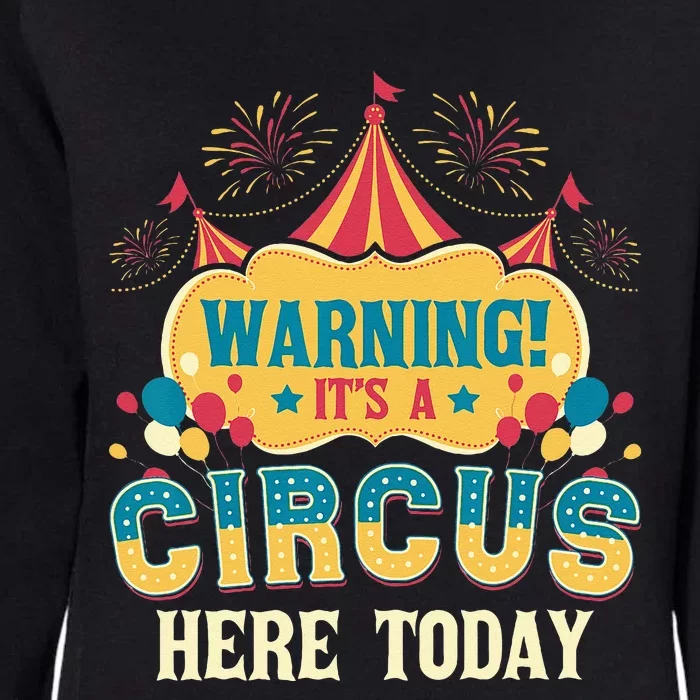 Its A Circus Here Today Circus Birthday Party Costume Womens California Wash Sweatshirt