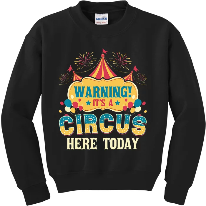 Its A Circus Here Today Circus Birthday Party Costume Kids Sweatshirt