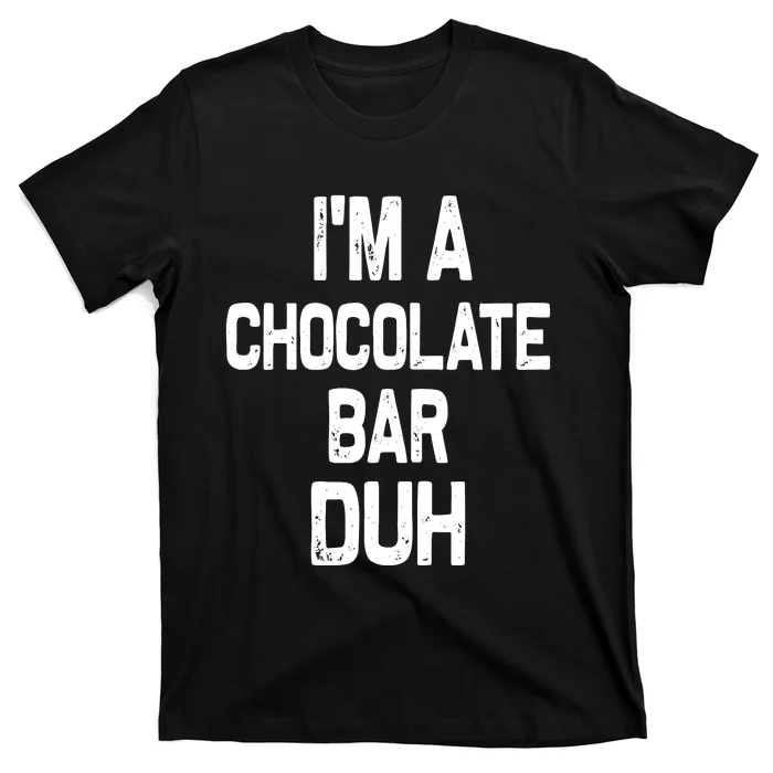 Im A Chocolate Bar Duh Halloween Costume T-Shirt