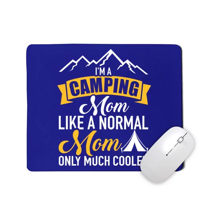 I'm A Camping Mom Gift Mousepad