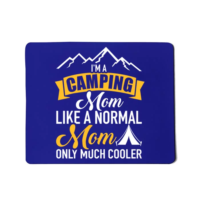 I'm A Camping Mom Gift Mousepad