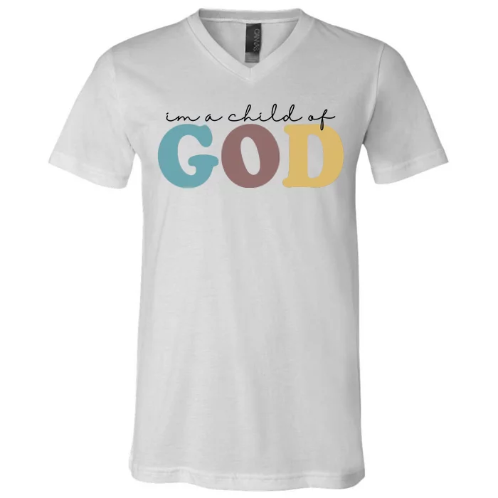 Im A Child Of God Christianity V-Neck T-Shirt