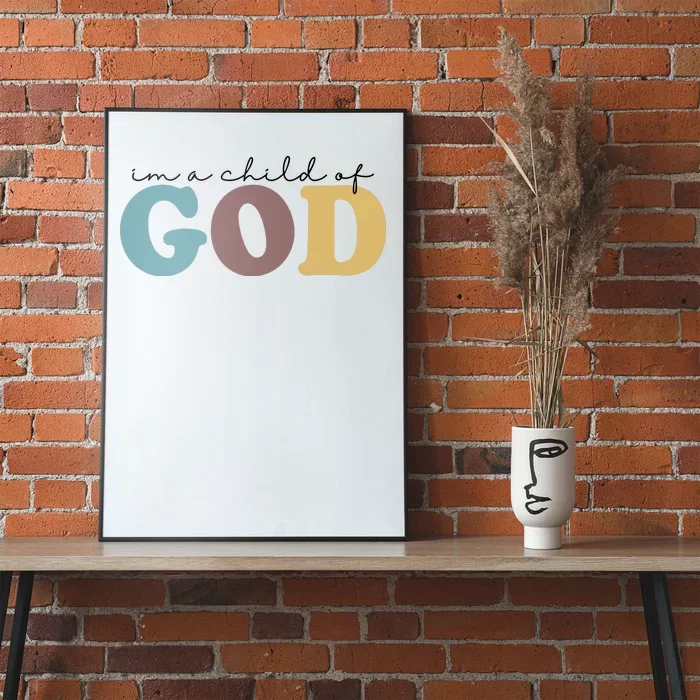 Im A Child Of God Christianity Poster