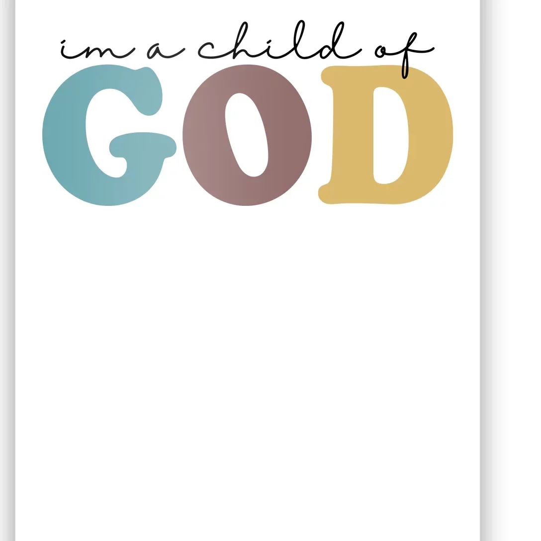 Im A Child Of God Christianity Poster