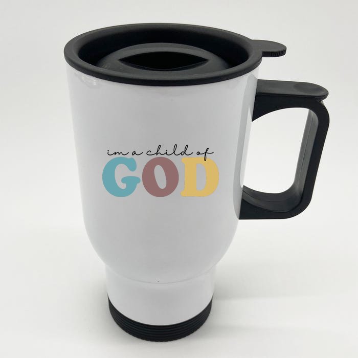 Im A Child Of God Christianity Front & Back Stainless Steel Travel Mug