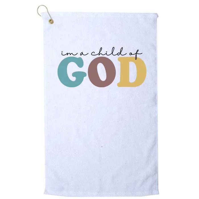 Im A Child Of God Christianity Platinum Collection Golf Towel