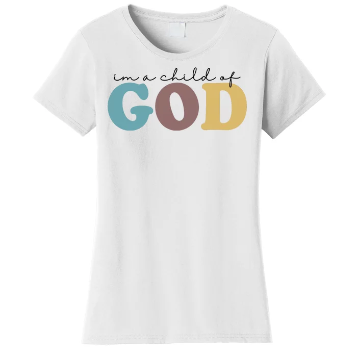 Im A Child Of God Christianity Women's T-Shirt