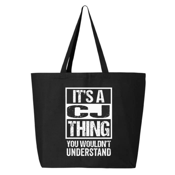 Its A CJ Thing You Wouldnt Understand First Name 25L Jumbo Tote