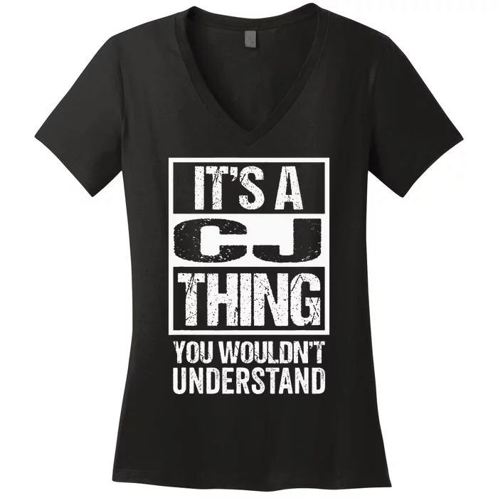 Its A CJ Thing You Wouldnt Understand First Name Women's V-Neck T-Shirt