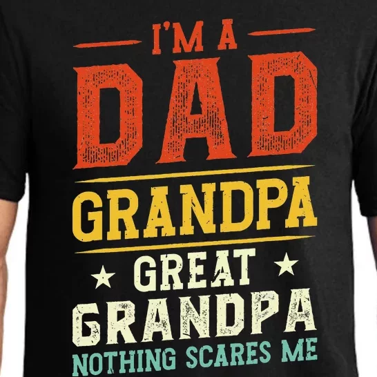 I'm a Dad Grandpa Great Grandpa Nothing scares me Pajama Set