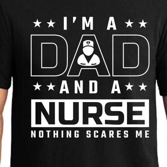 I´M A Dad And A Nurse Nothing Scares Me For Medical Docs Funny Gift Pajama Set